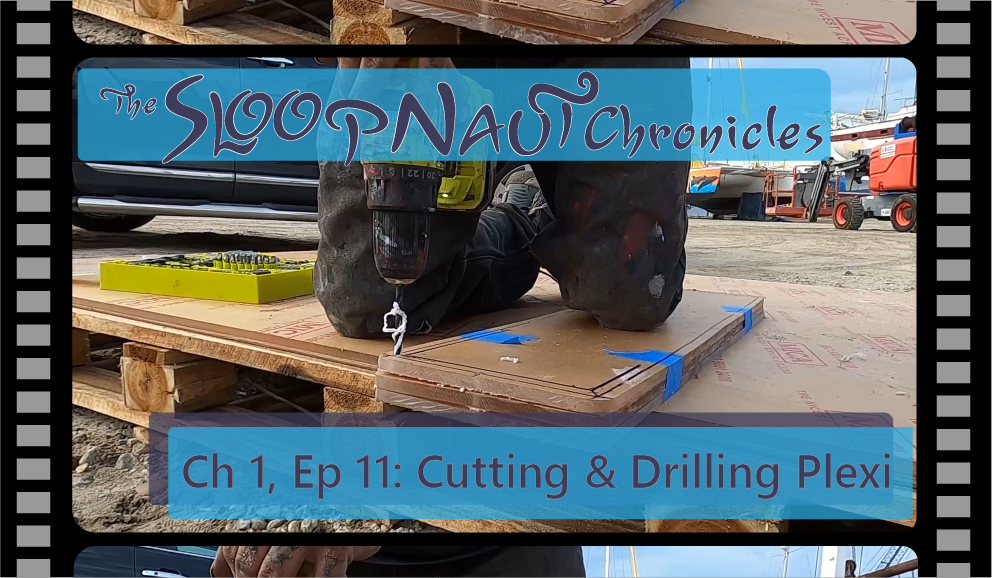 BOAT YARD: Cutting & Drilling Plexiglass